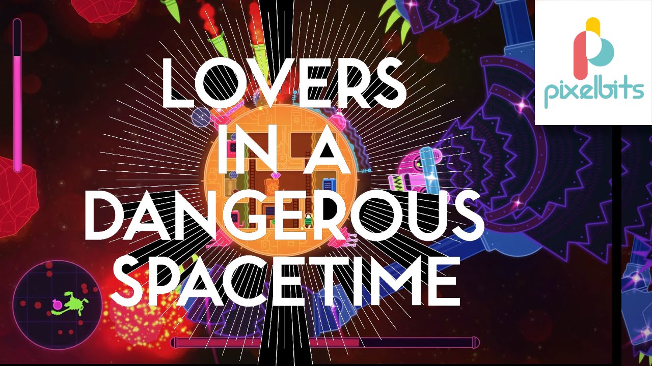 Lovers in a Dangerous Spacetime